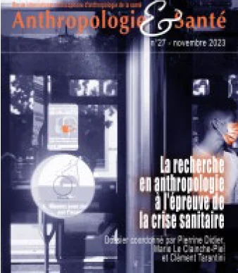 Parution de la revue Anthropologie & Santé N° 27 | La recherche en anthropologie à l'épreuve de la crise sanitaire