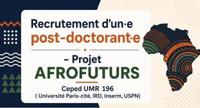 Recrutement d'un<span aria-hidden='true'>·</span>e post-doctorant<span aria-hidden='true'>·</span>e – Projet AFROFUTURS Ceped UMR 196 ( Université Paris-cité, IRD, Inserm, USPN)