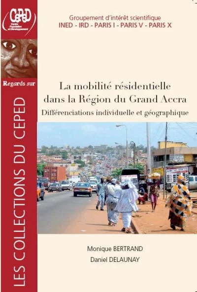 La mobilité résidentielle dans la Région du Grand Accra. Différenciations individuelle et géographique