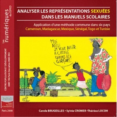 Analyser les représentations sexuées dans les manuels scolaires : Application d'une méthode commune dans six pays (Cameroun, Madagascar, Mexique, Sénégal, Togo et Tunisie)