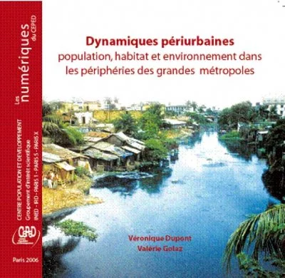 Dynamiques périurbaines : population, habitat et environnement dans les périphéries des grandes métropoles.