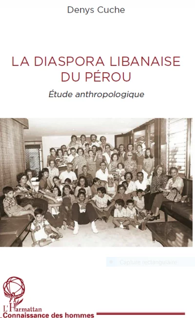 Denys Cuche : «<small class="fine d-inline"> </small>La diaspora libanaise au Pérou. Etude anthropologique<small class="fine d-inline"> </small>»