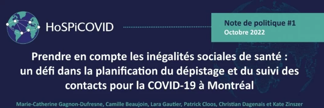 HoSPiCOVID : Prendre en compte les inégalités sociales de santé : un défi dans la planification du dépistage et du suivi des contacts pour la Covid-19 à Montréal