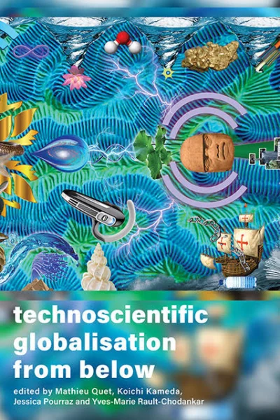 «<small class="fine d-inline"> </small>Technoscientific Globalization from Below<small class="fine d-inline"> </small>» , Mattering Press