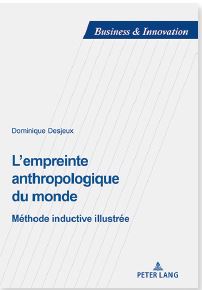 L'empreinte anthropologique du monde. Méthode inductive illustrée