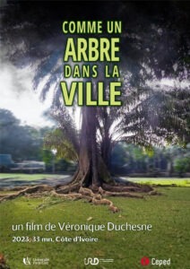 Fête de la Science : projection de «<small class="fine d-inline"> </small>Comme un arbre dans la ville (Côte d'Ivoire)<small class="fine d-inline"> </small>», un film de Véronique Duchesne
