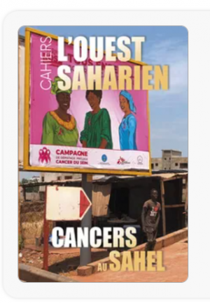 Nouveau numéro - Cahiers L'Ouest saharien n°21 - Cancers au Sahel