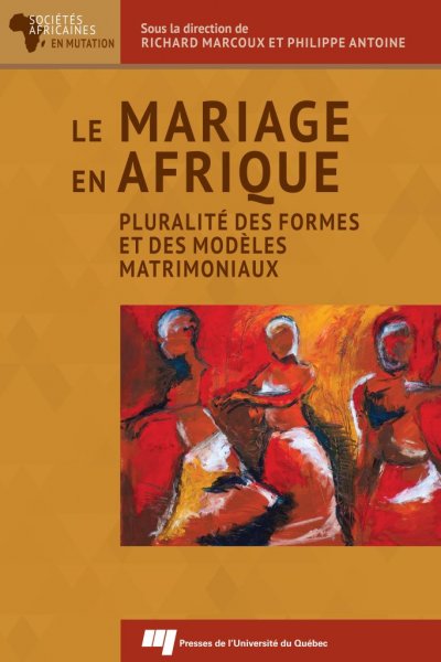 Le mariage en Afrique. Pluralité des formes et des modèles matrimoniaux